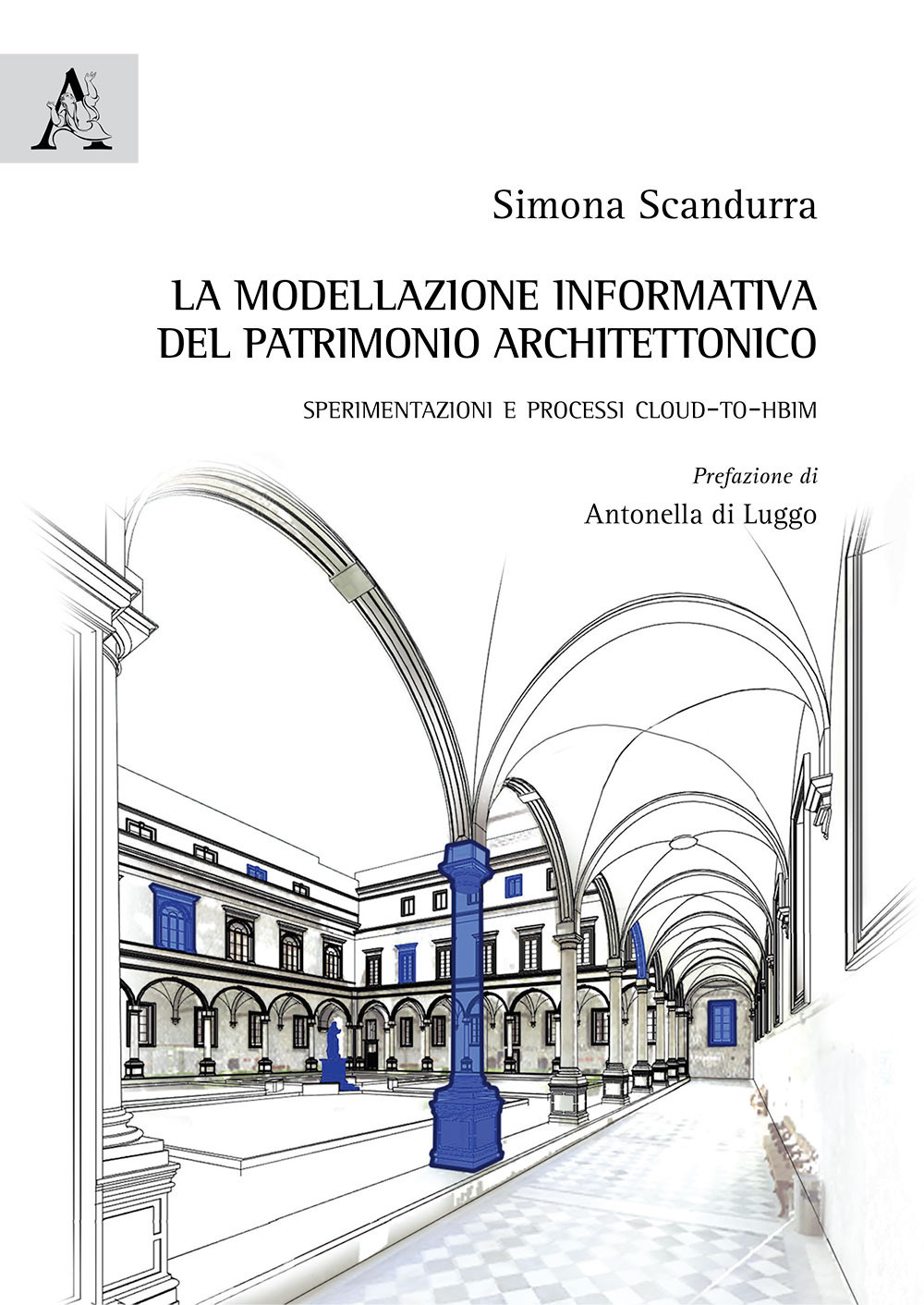 La modellazione informativa del patrimonio architettonico. Sperimentazioni e processi Cloud-to-HBIM