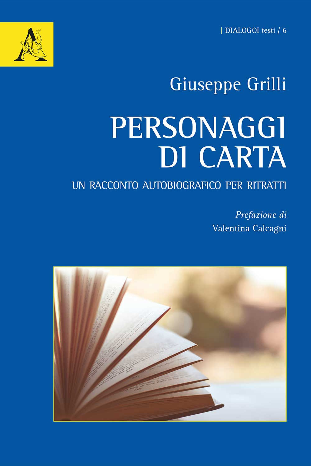 Personaggi di carta. Un racconto autobiografico per ritratti