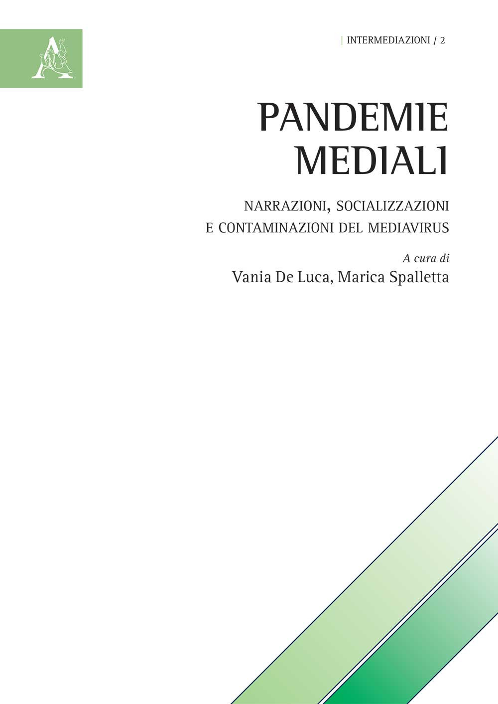 Pandemie mediali. Narrazioni, socializzazioni e contaminazioni del MediaVirus