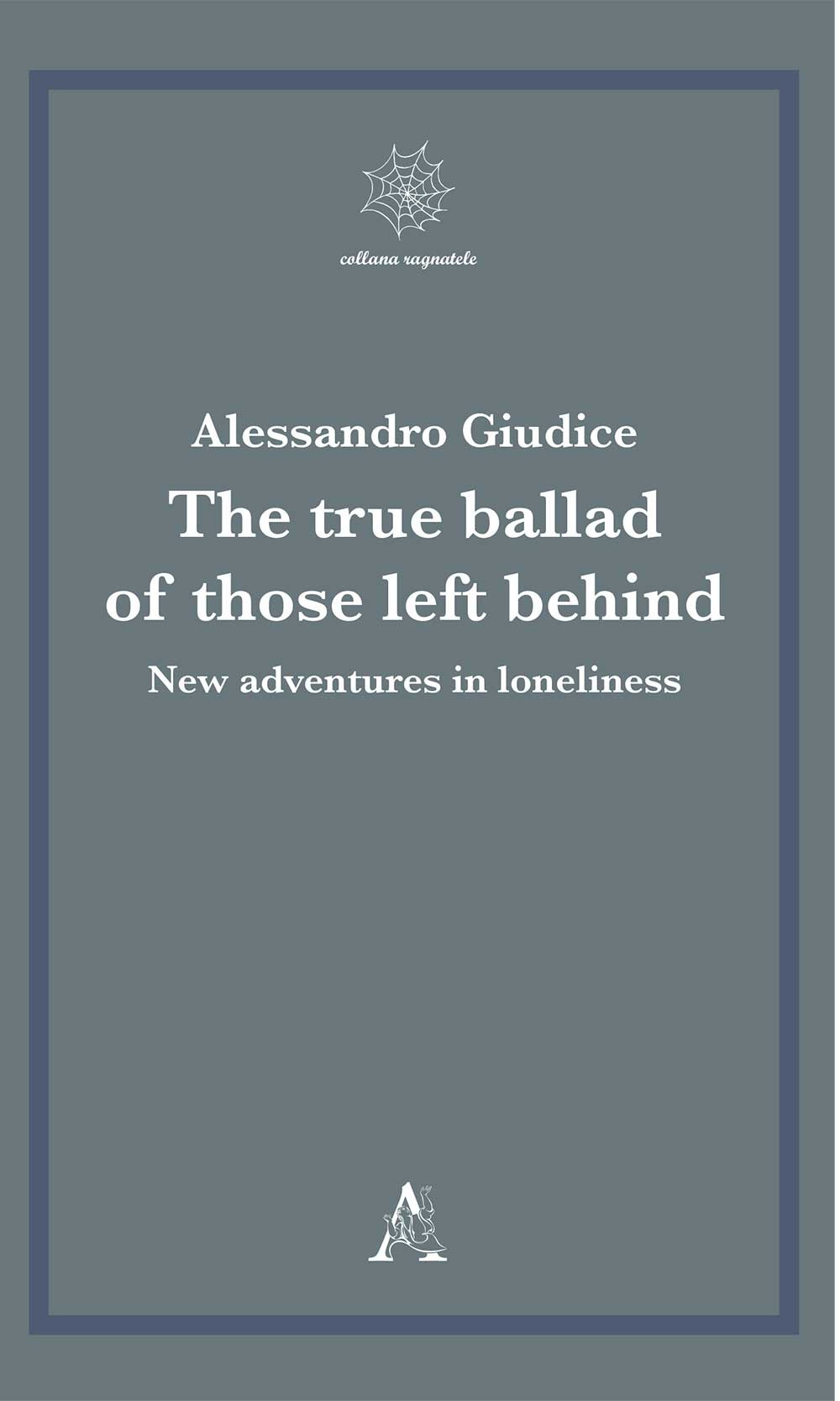 The true ballad of those left behind. New adventures in loneliness