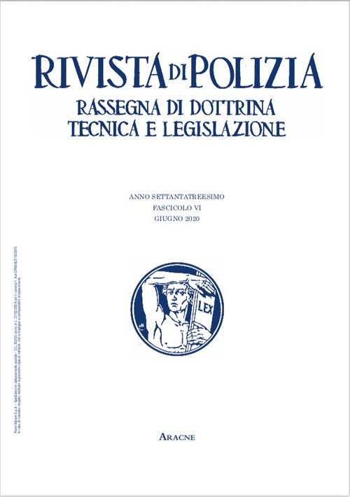 Rivista di polizia. Rassegna di dottrina tecnica e legislazione (2020). Vol. 6: Giugno