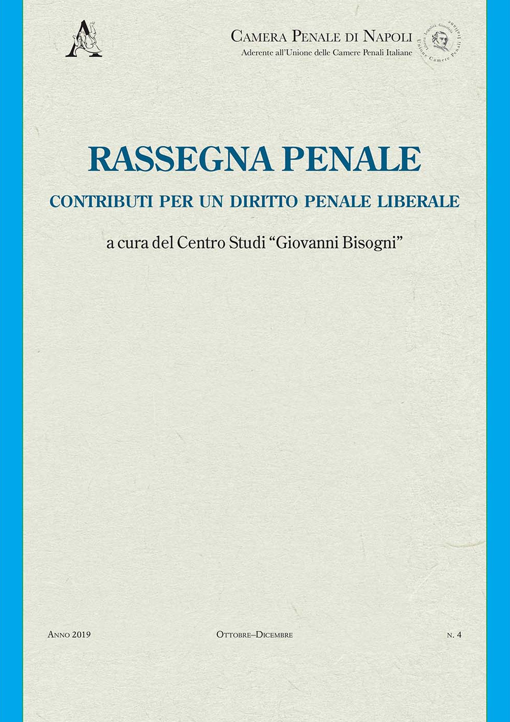 Rassegna penale. Contributi per un diritto penale liberale (2019). Vol. 4