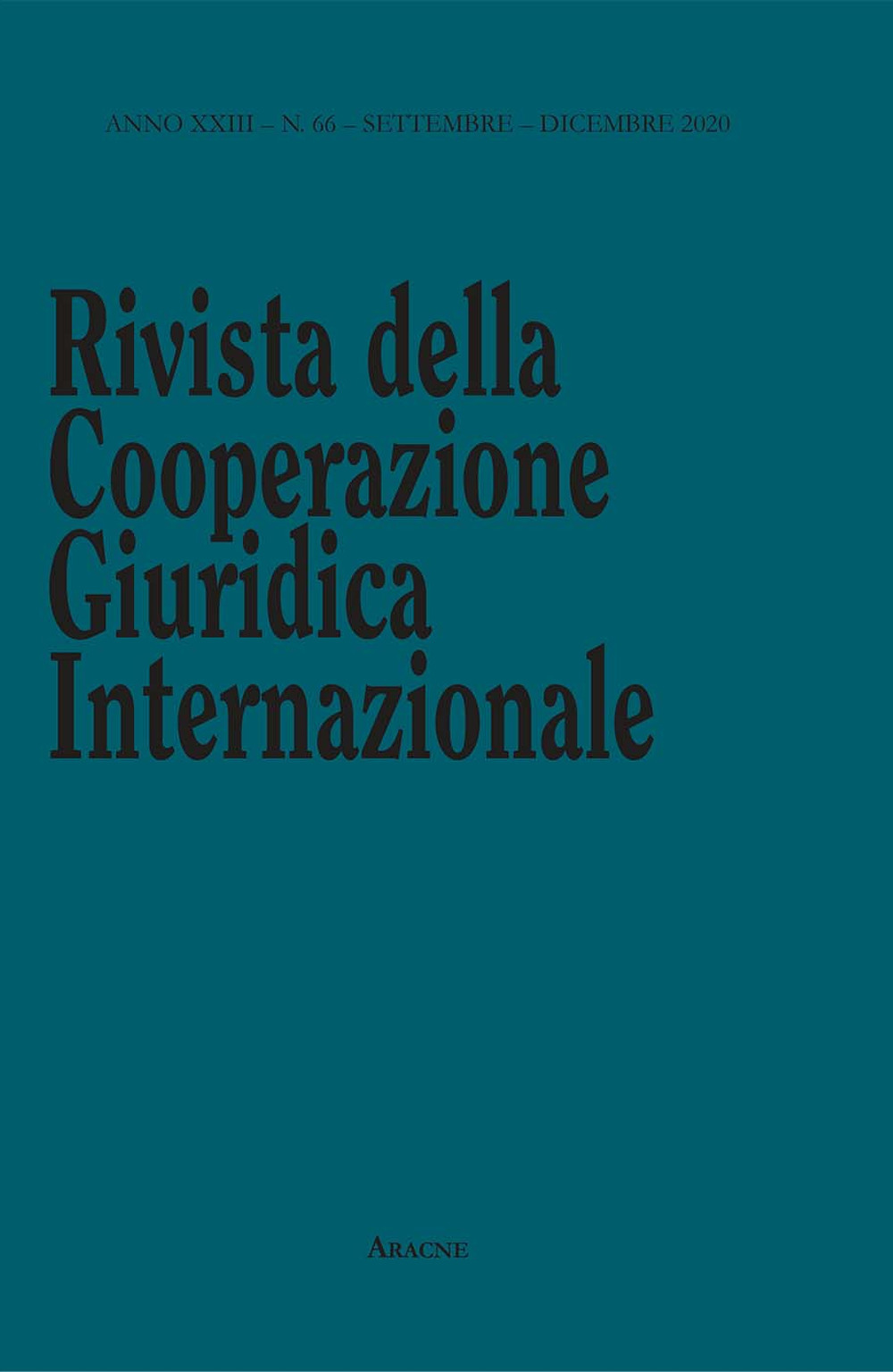 Rivista della Cooperazione Giuridica Internazionale. Quadrimestrale dell'istituto Internazionale di Studi Giuridici. Vol. 66