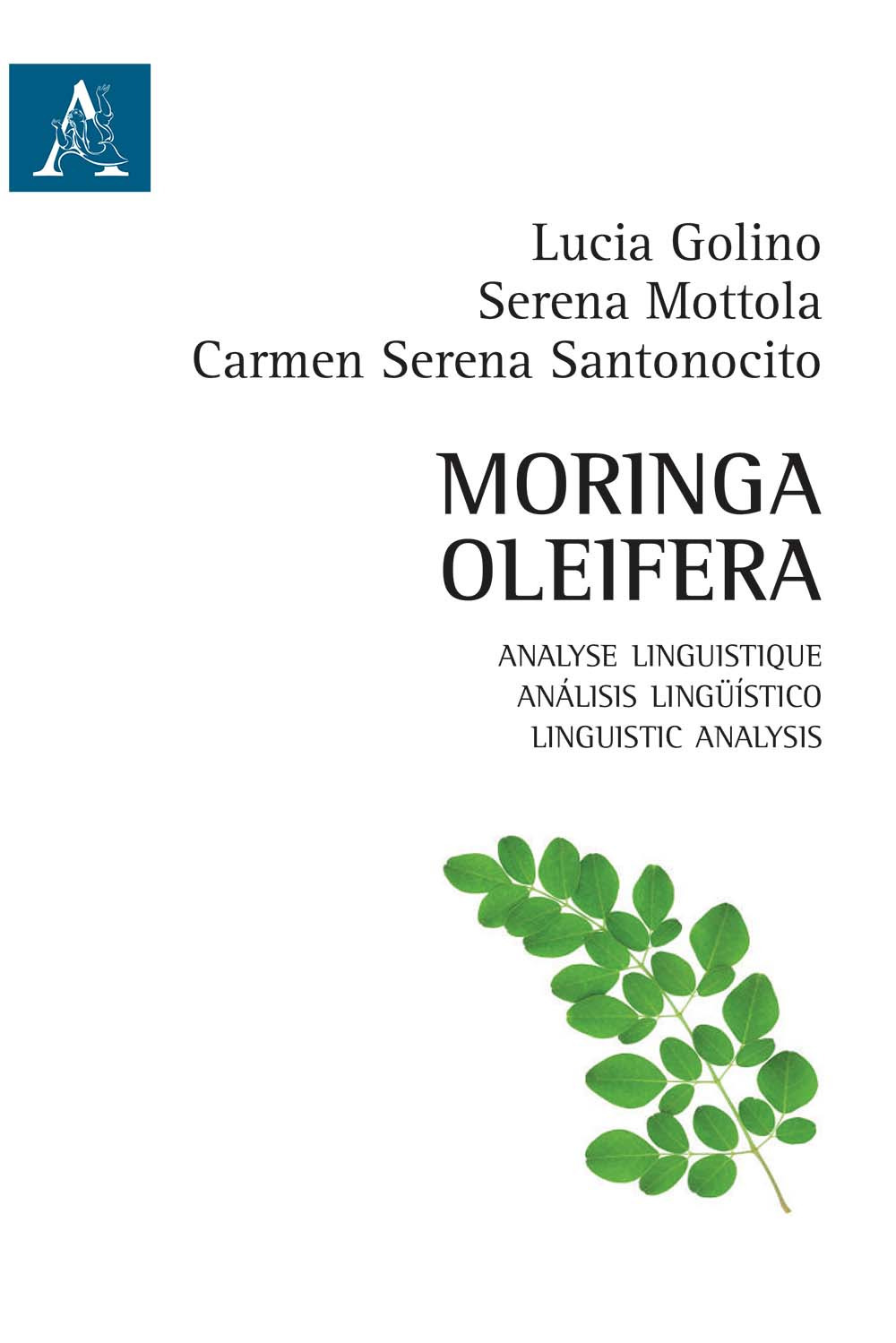 Moringa Oleifera. Analyse linguistique-Análisis lingüístico-Linguistic analysis. Ediz. multilingue