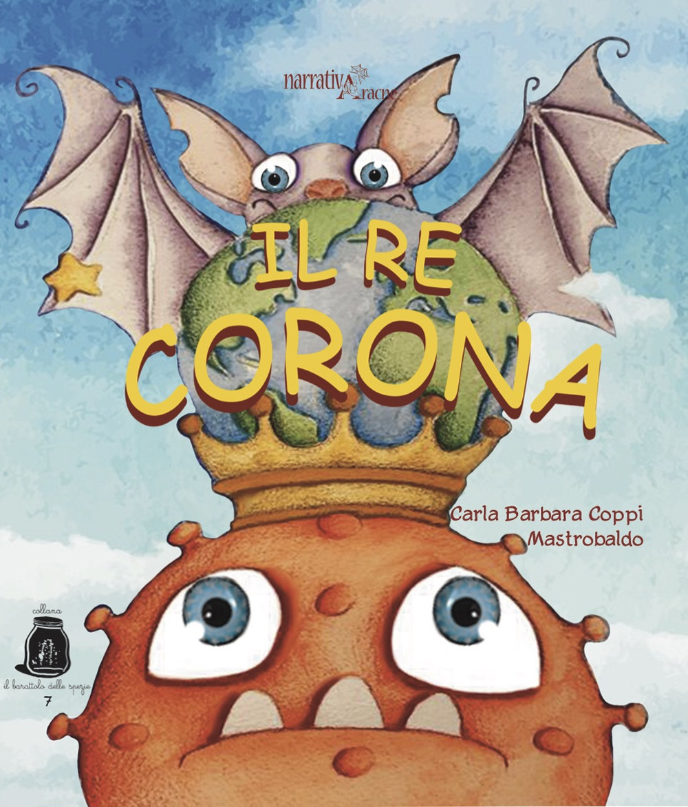 Il re Corona. Ediz. illustrata