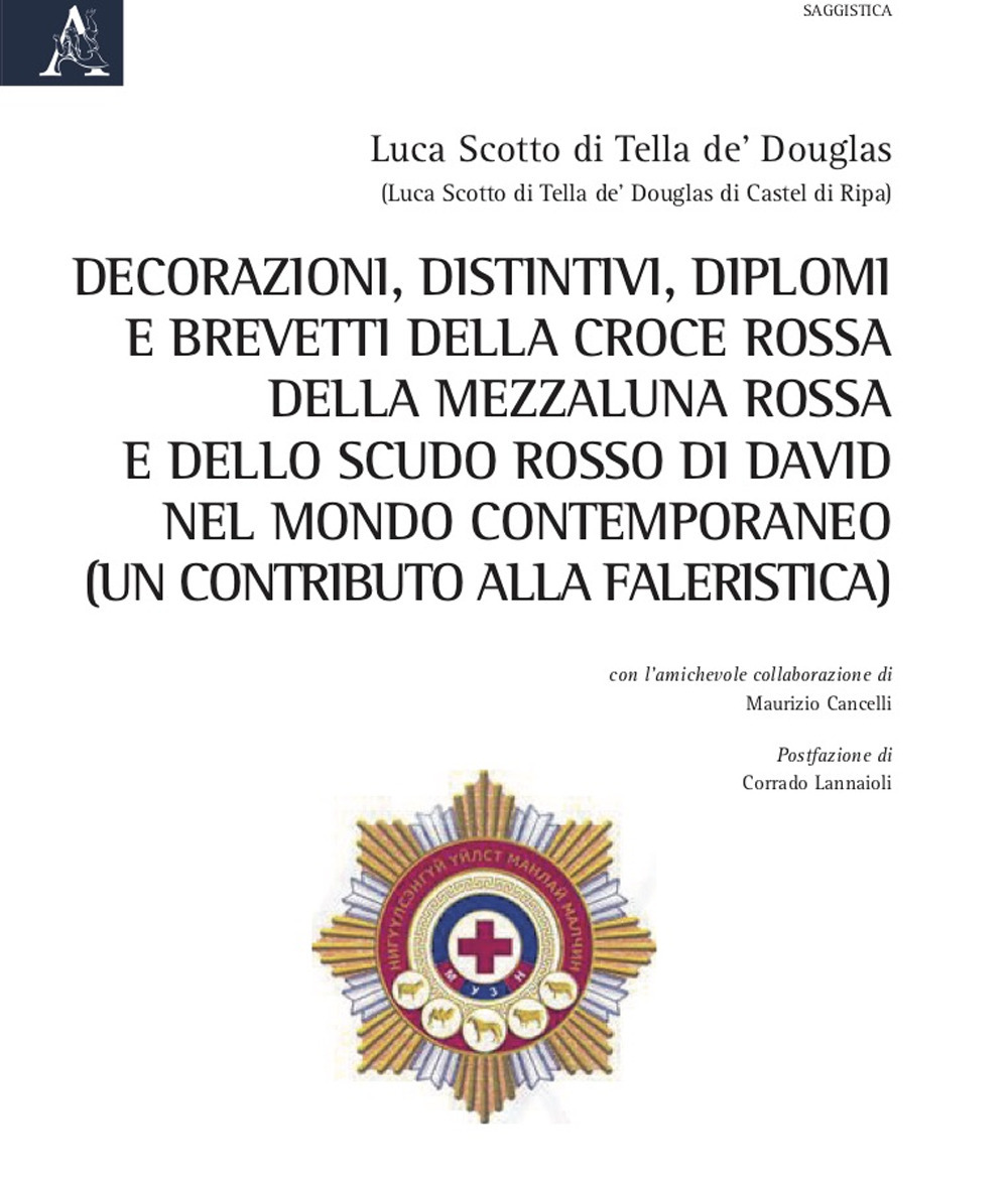 Decorazioni, distintivi, diplomi e brevetti della Croce rossa, della Mezzaluna rossa e dello Scudo rosso di David, nel mondo contemporaneo (un contributo alla Faleristica)