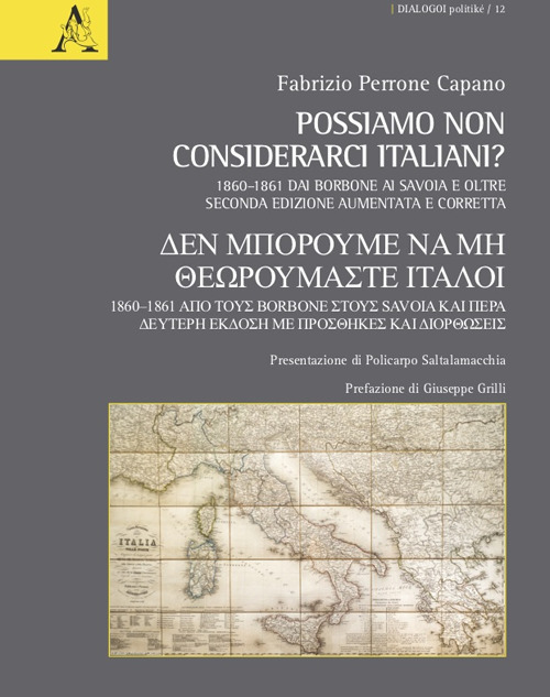 Possiamo non considerarci italiani? 1860-1861 Dai Borbone ai Savoia e oltre