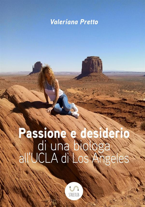 Passione e desiderio di una biologa all'UCLA di Los Angeles