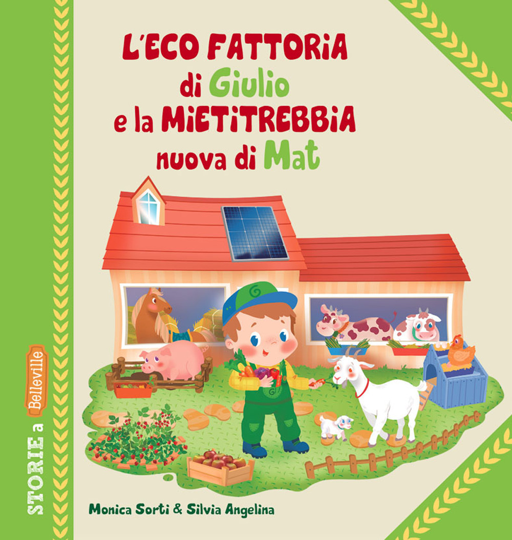 L'eco fattoria di Giulio e la mietitrebbia nuova di Mat. Ediz. a colori