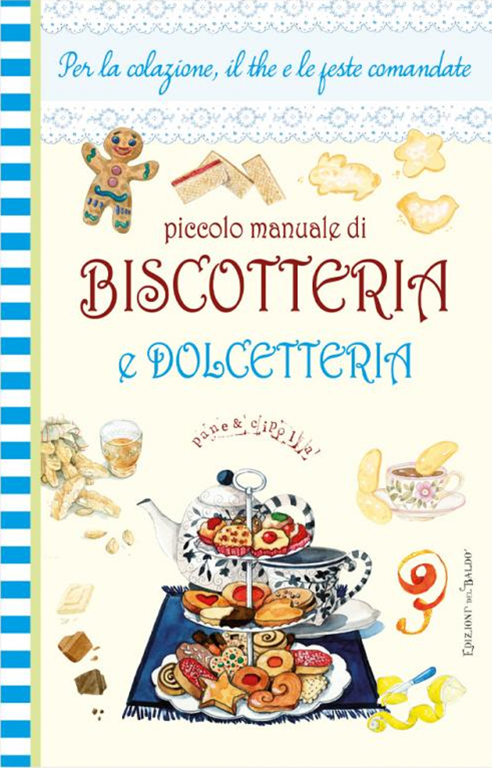 Piccolo manuale di biscotteria e dolcetteria