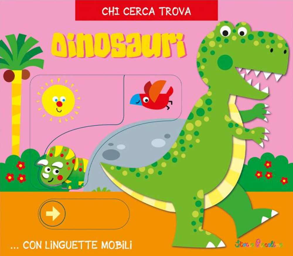 Dinosauri. Chi cerca trova. Ediz. a colori