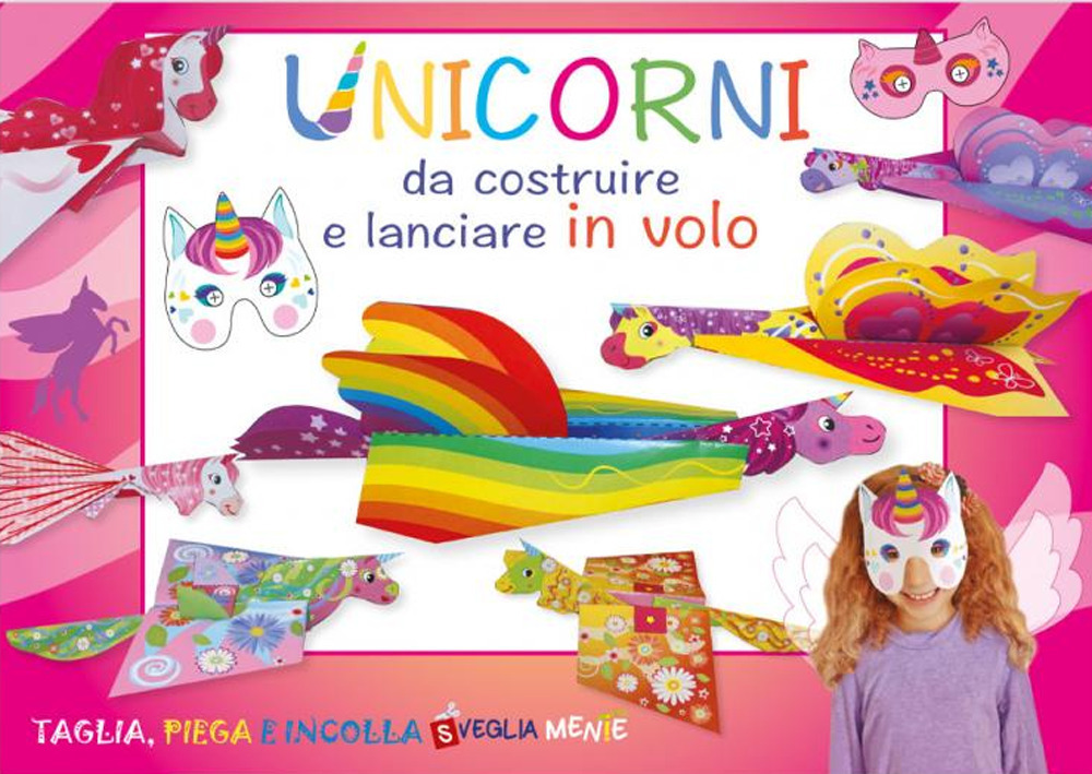 Unicorni da costruire e lanciare in volo