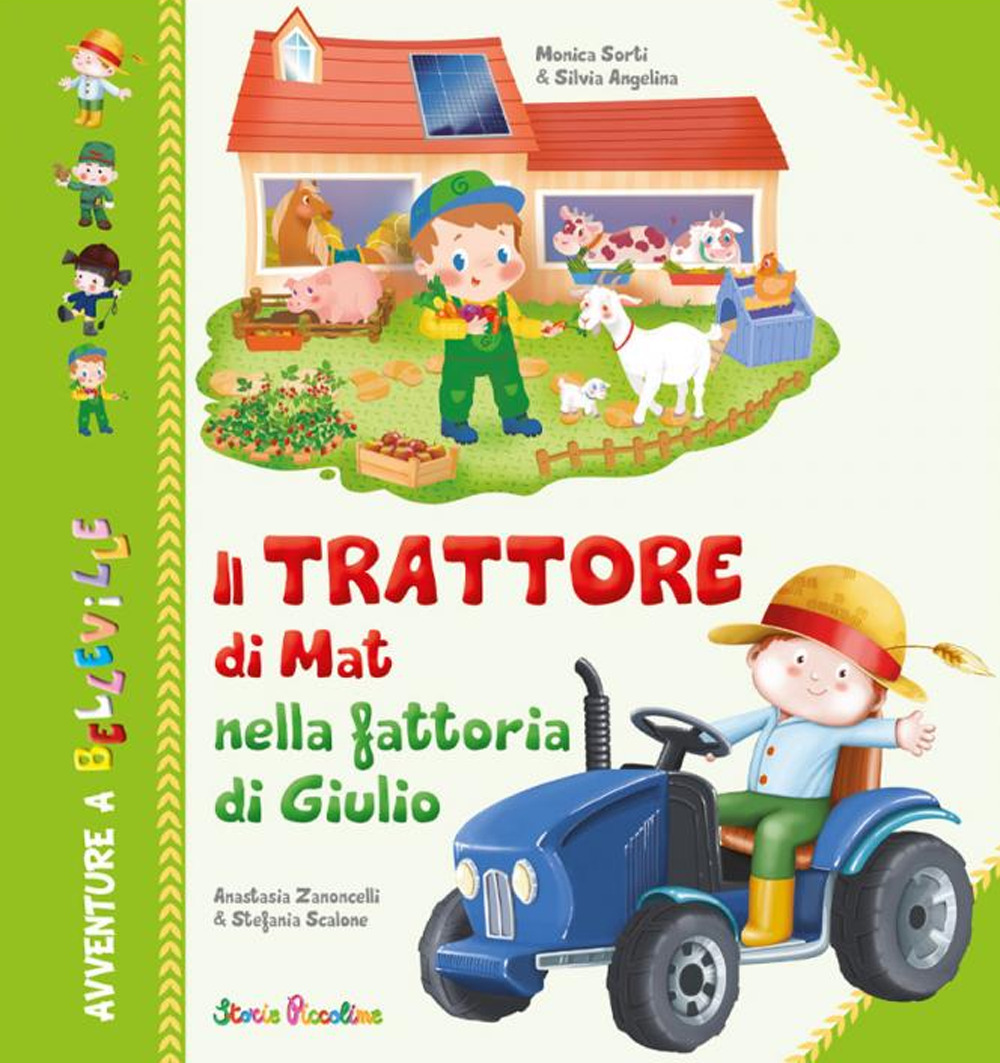 Il trattore di Mat nella fattoria di Giulio. Ediz. illustrata