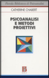 Psicoanalisi e metodi proiettivi