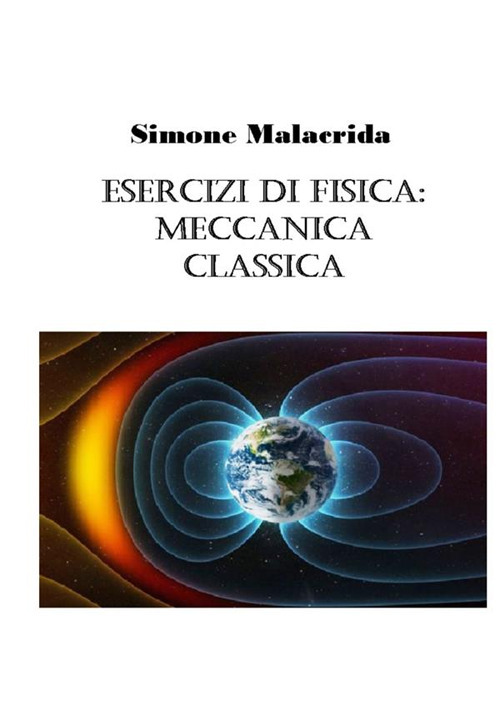 Esercizi di fisica: meccanica classica