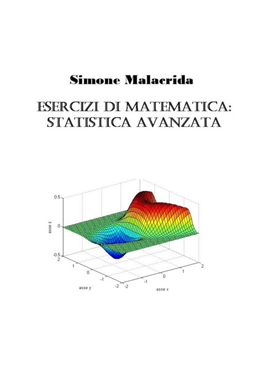 Esercizi di matematica: statistica avanzata