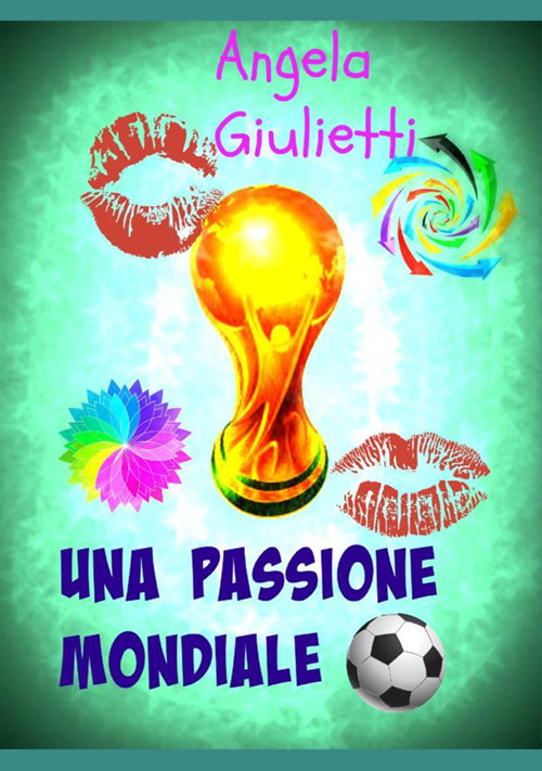 Una passione mondiale