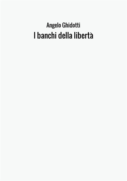 I banchi della libertà