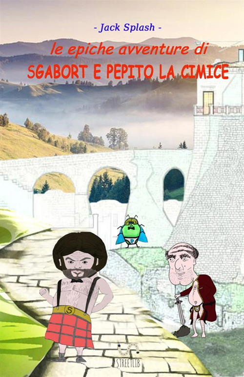 Le epiche avventure di Sgabort e Pepito la cimice