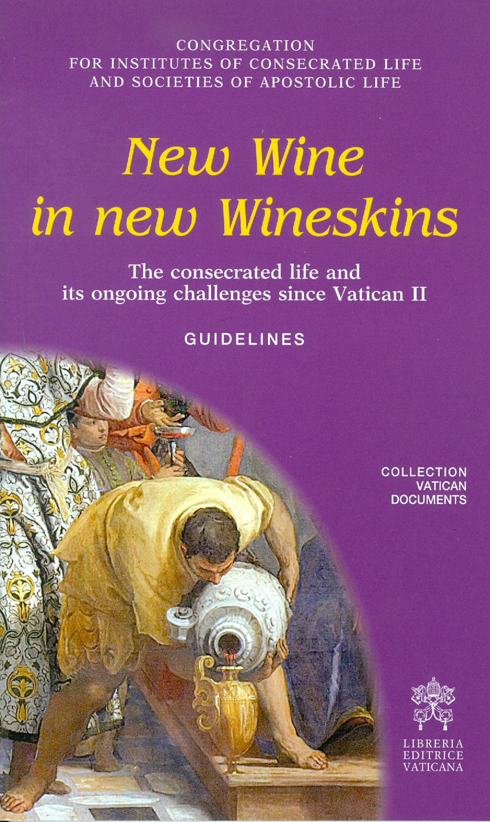 New wine in new wineskins. The consecrated life and its ongoing since Vatican II. Guidelines