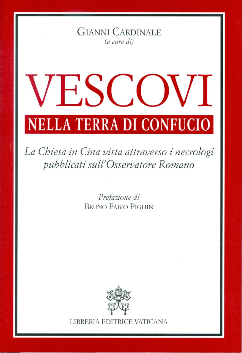 Vescovi nella terra di Confucio. La Chiesa in Cina vista attraverso i necrologi pubblicati sull'Osservatore Romano