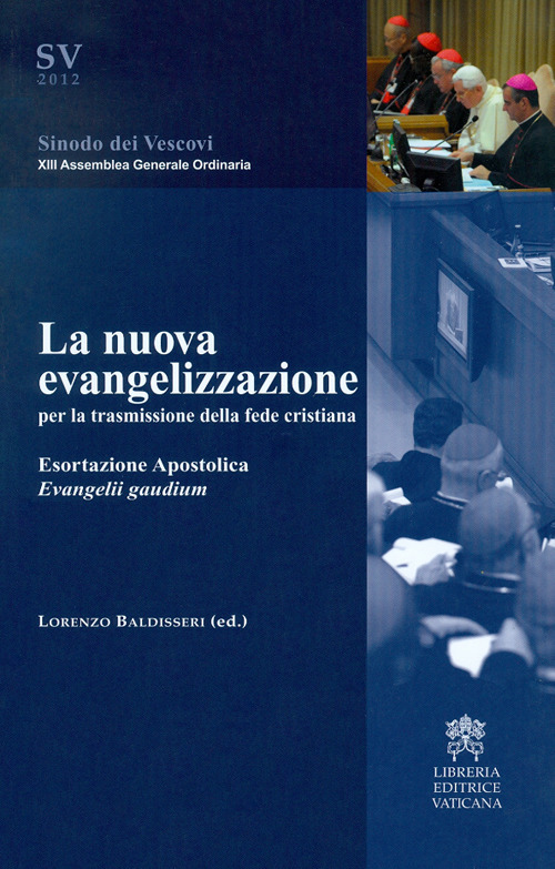 La nuova evangelizzazione per la trasmissione della fede cristiana. Esortazione Apostolica Evangelii gaudium