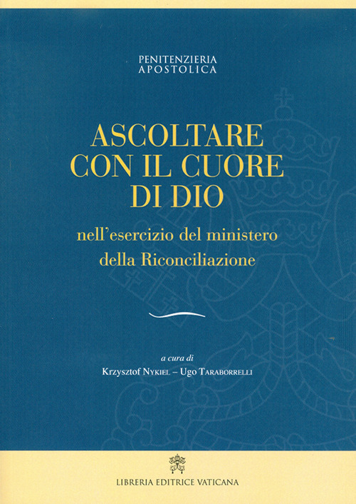 Ascoltare con il cuore di Dio nell'esercizio del ministero della Riconciliazione