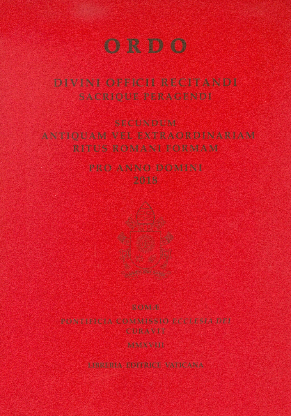 Ordo. Divini officii recitandi sacrique peragendi. Secundum antiquam vel extraordinariam ritus romani formam 2018