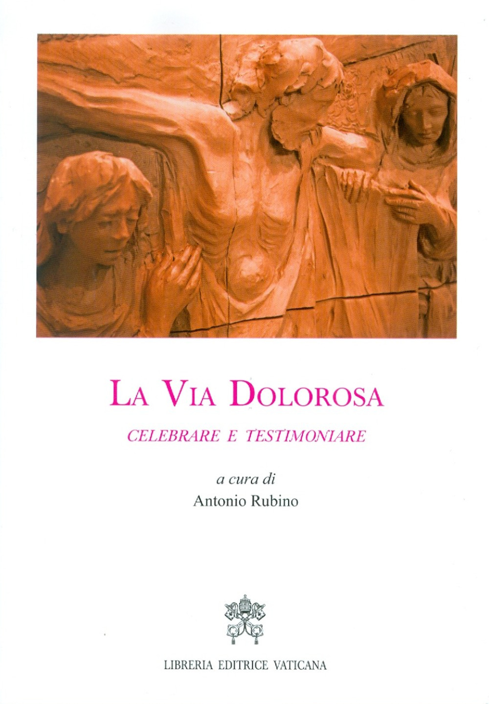 La via dolorosa. Celebrare e testimoniare