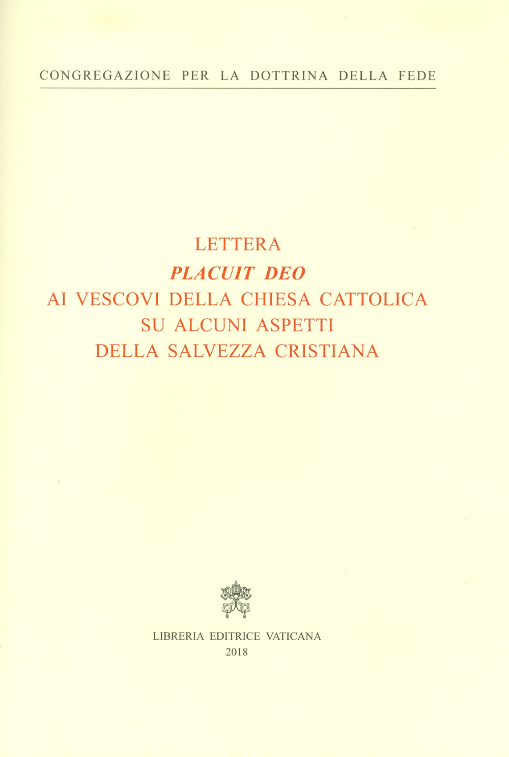 Placuit Deo. Ai vescovi della Chiesa cattolica su alcuni aspetti della salvezza cristiana