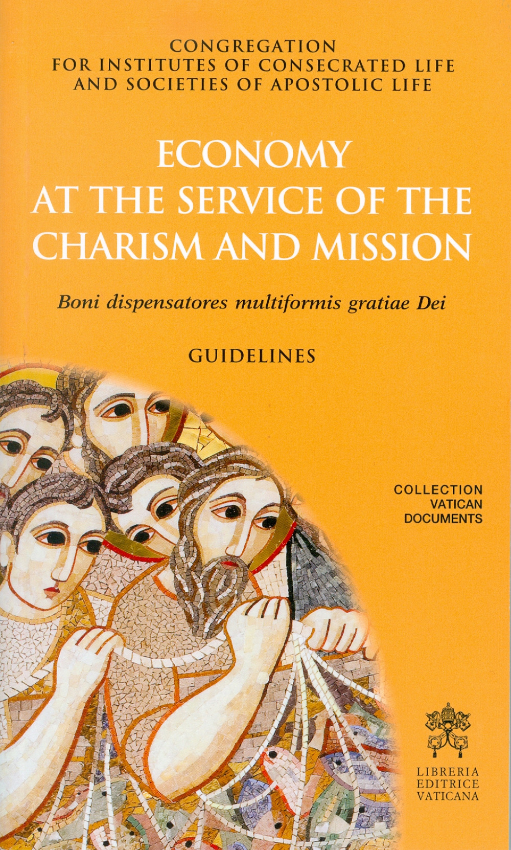 Economy at the service of the charism and mission. Boni dispensatores multiformis gratiae Dei. Guidelines