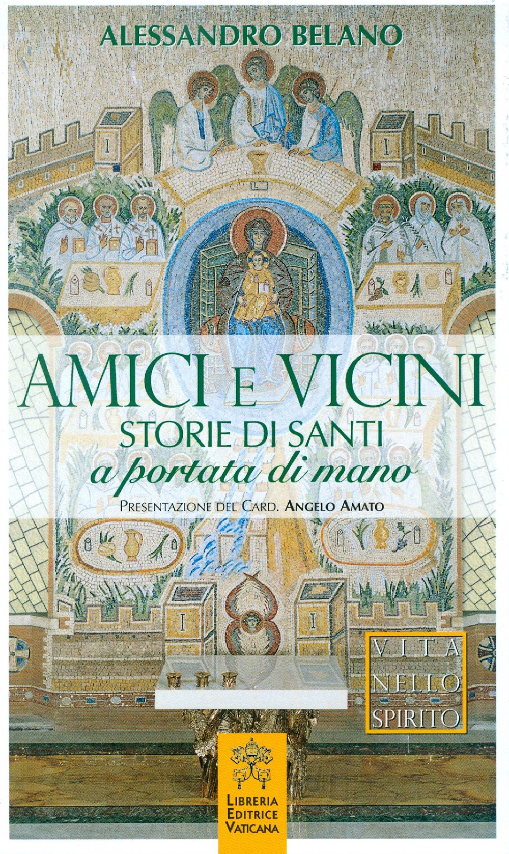 Amici e vicini. Storie di santi a portata di mano