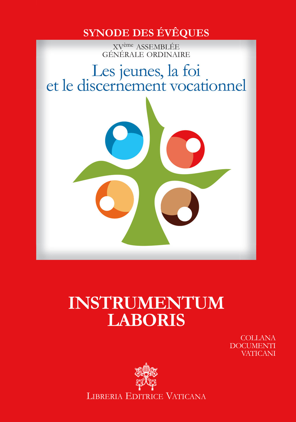 Les Jeunes, la foi et le discernement vocationnel. Instrumentum laboris