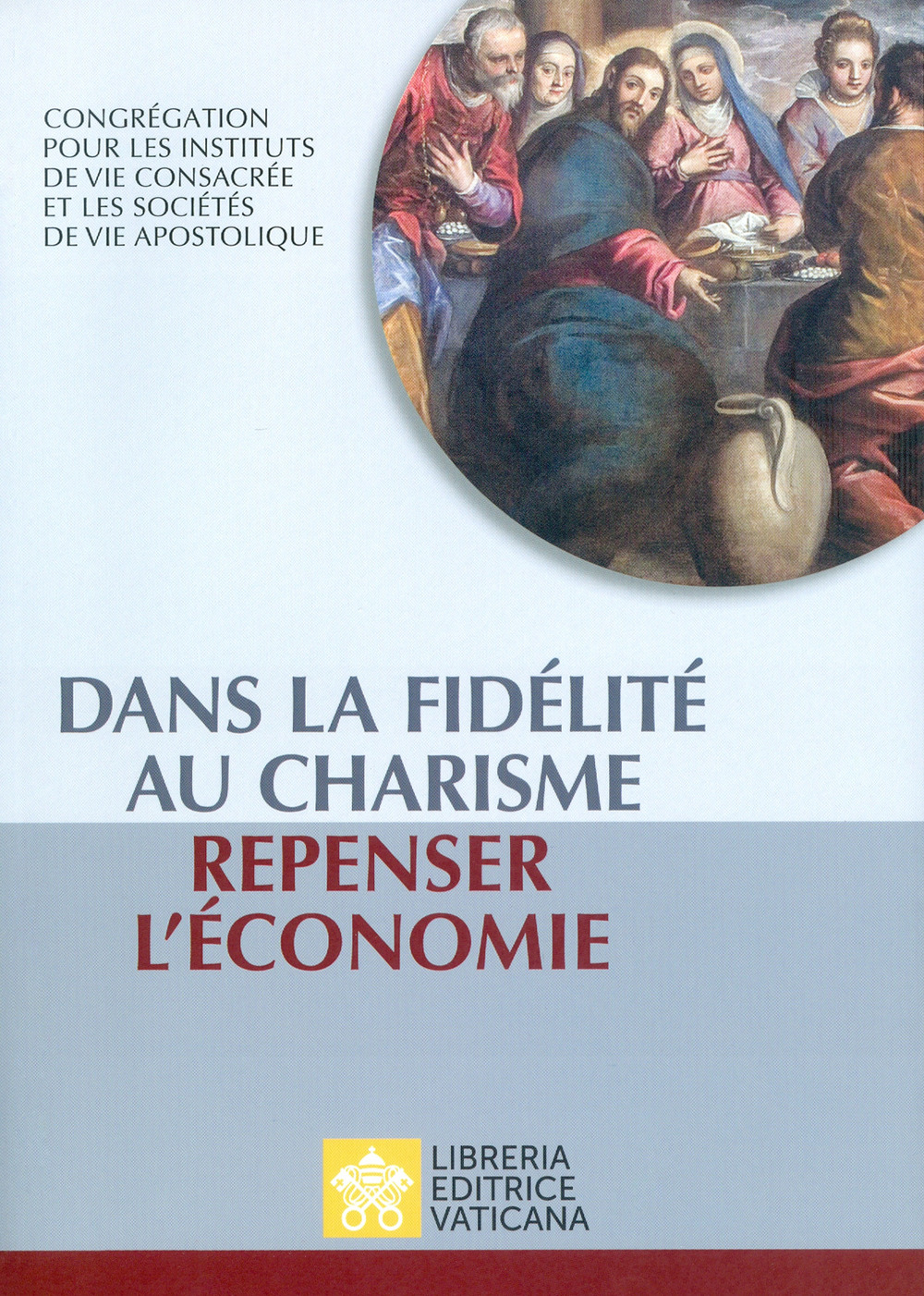 Dans la fidélité au charisme repenser l'économie