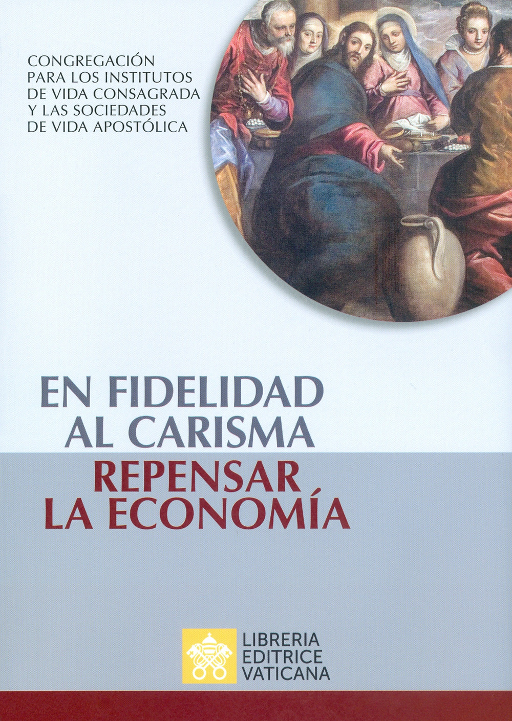 En fidelidad al carisma, repensar la economía