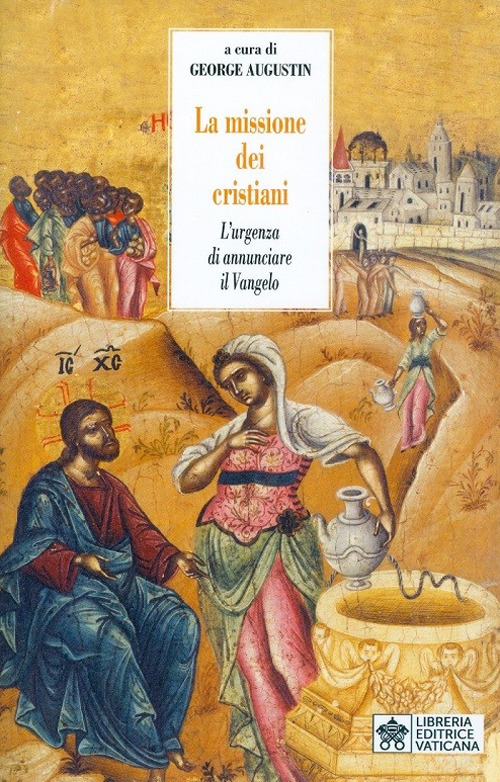 La missione dei cristiani. L'urgenza di annunciare il vangelo