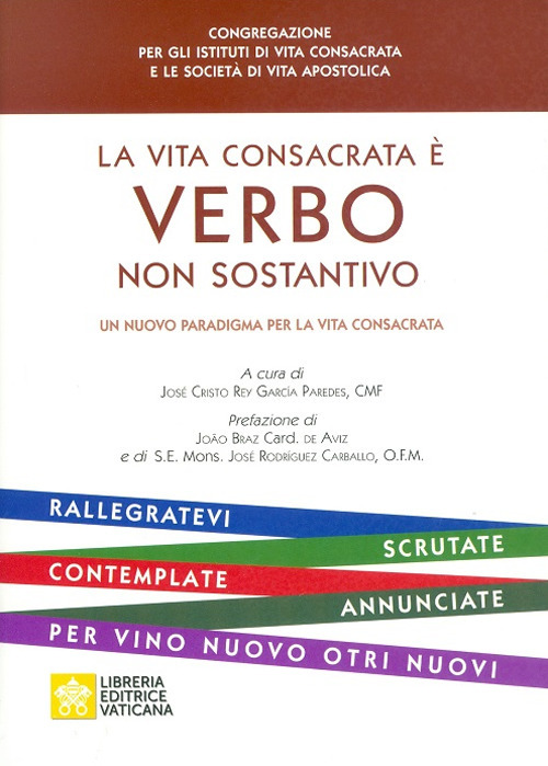 La vita consacrata è verbo non sostantivo. Un nuovo paradigma per la vita consacrata