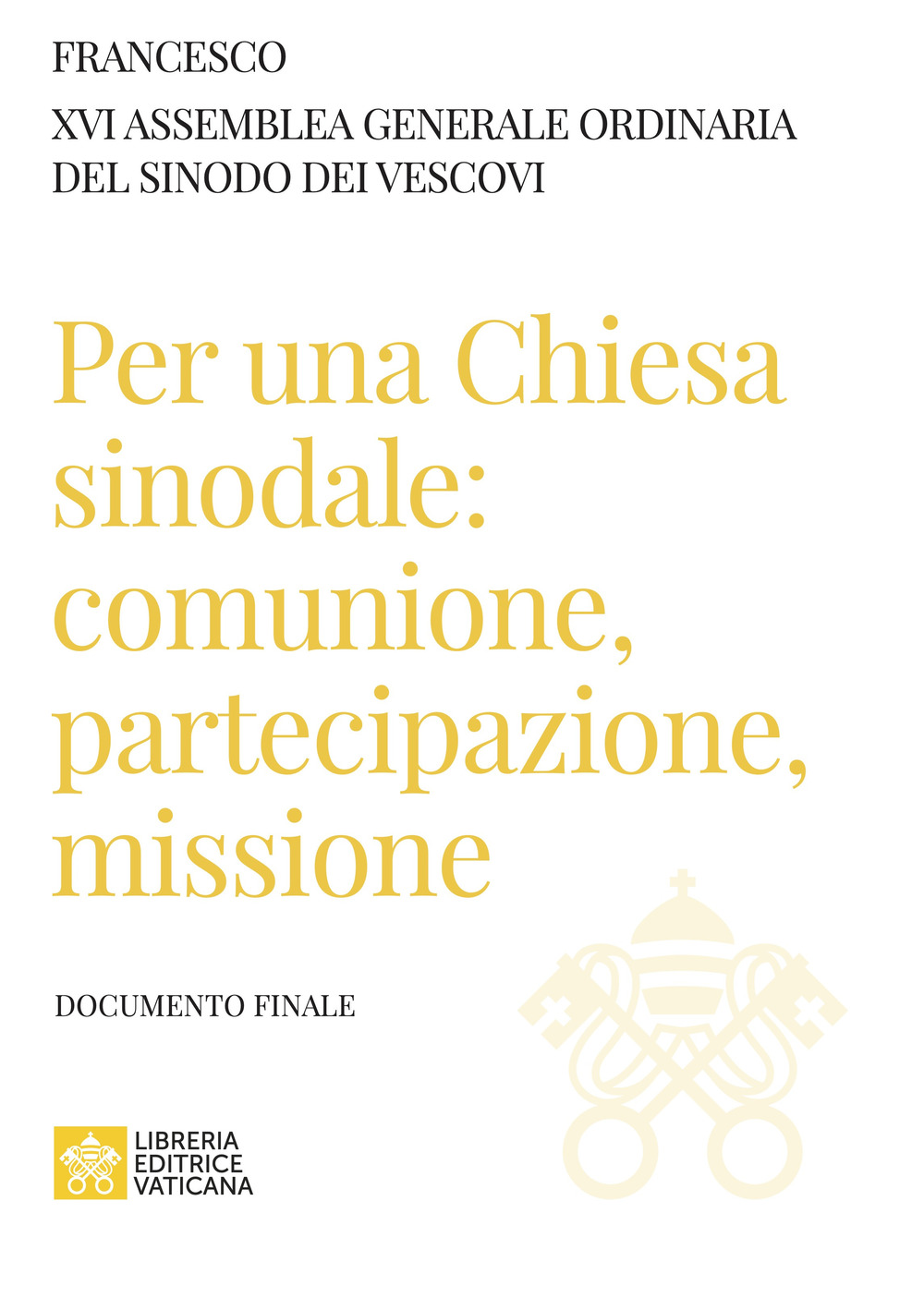 Per una Chiesa sinodale: comunione, partecipazione, missione. Documento finale