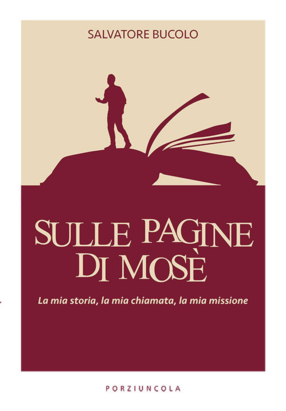 Sulle pagine di Mosè. La mia storia, la mia chiamata, la mia missione