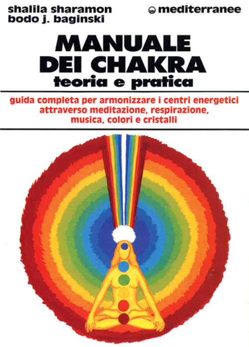 Manuale dei chakra. Teoria e pratica