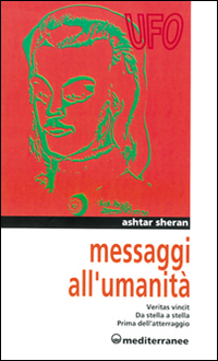 Messaggi all'umanità. Veritas vincit-Da stella a stella-Prima dell'atterraggio