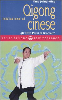 Iniziazione al Qigong cinese. Gli «otto Pezzi di Broccato»