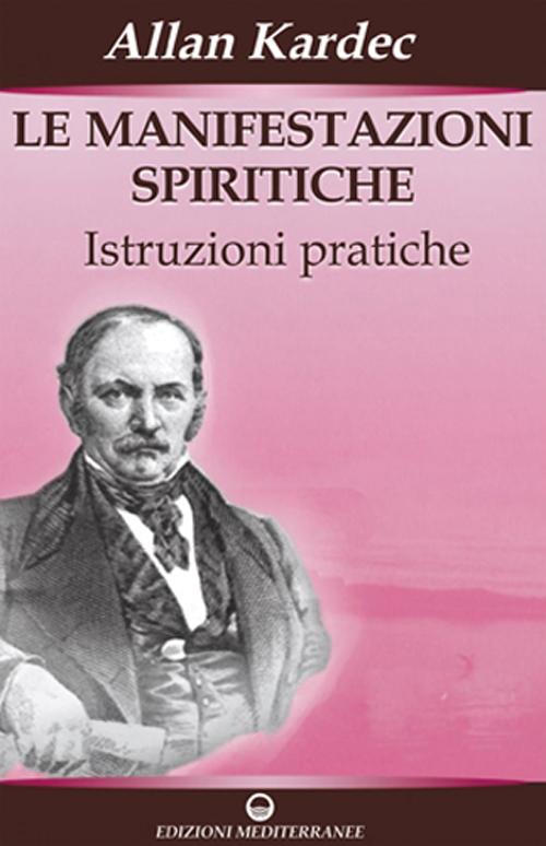 Le manifestazioni spiritiche. Istruzioni pratiche