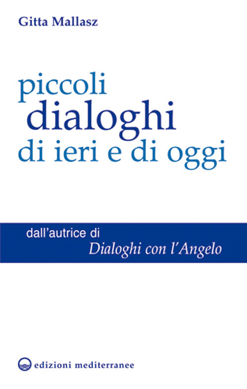 Piccoli dialoghi di ieri e di oggi