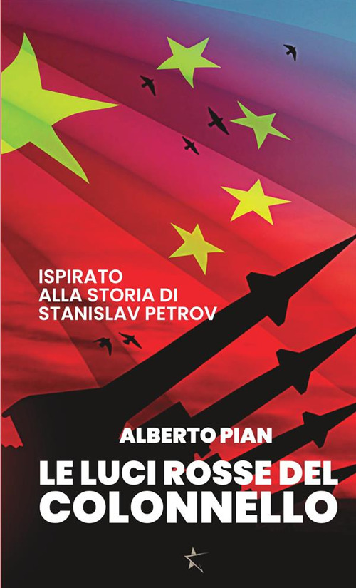 Le luci rosse del colonnello. Ispirato alla storia di Stanislav Petrov