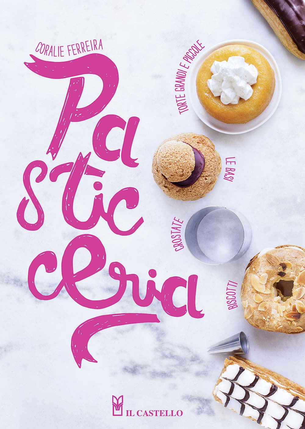 Pasticceria. Ediz. illustrata