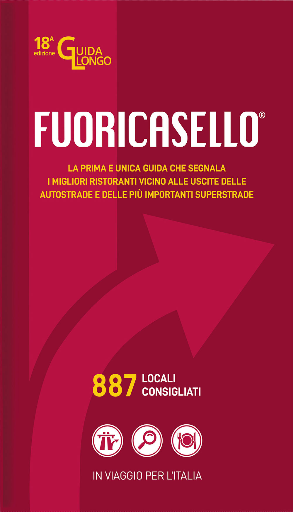 Fuoricasello 2024. I migliori ristoranti vicini alle uscite delle autostrade