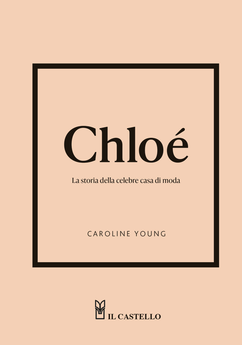 Chloé. La storia della celebre casa di moda