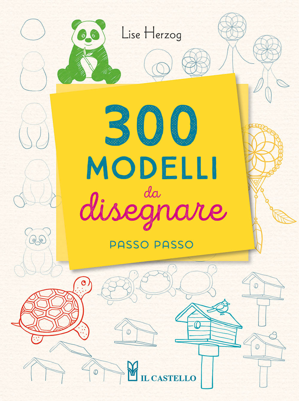 300 modelli da disegnare passo passo. Con matita