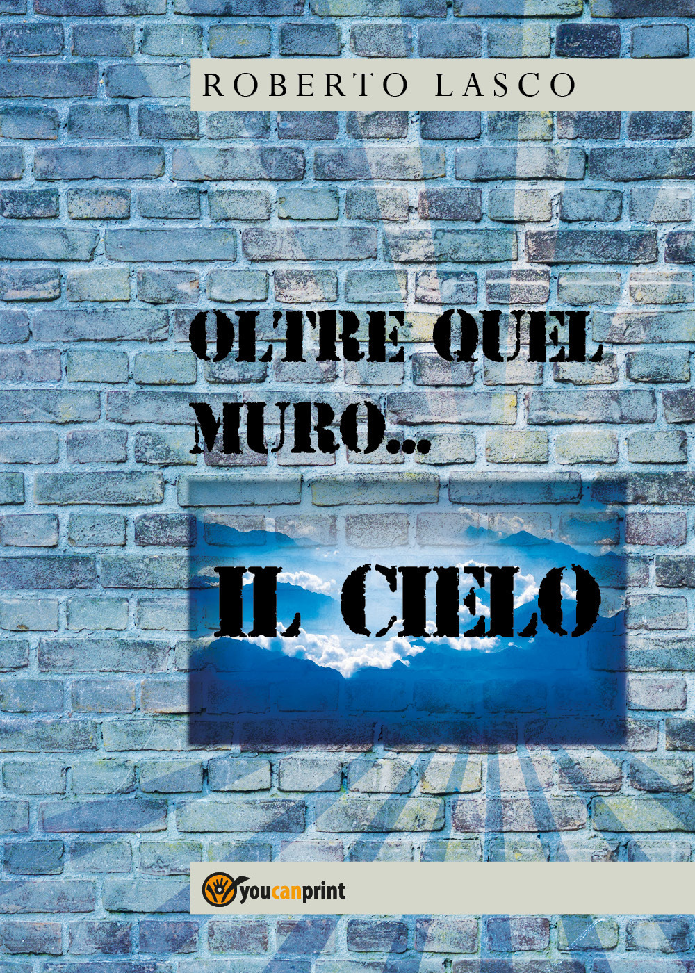 Oltre quel muro... il cielo